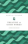Treatise on Good Works