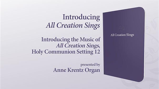 Introducing The Liturgies in All Creation Sings thumbnail